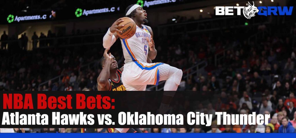 Atlanta Hawks vs Oklahoma City Thunder 1-25-23 NBA Preview, Best Picks and Odds