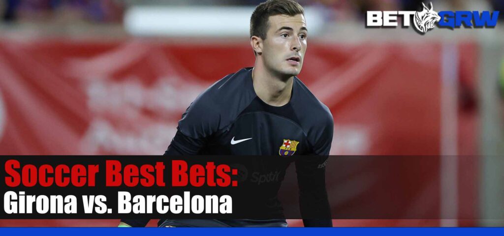 Girona vs Barcelona La Liga Soccer 1/28/23 Analysis, Picks and Prediction