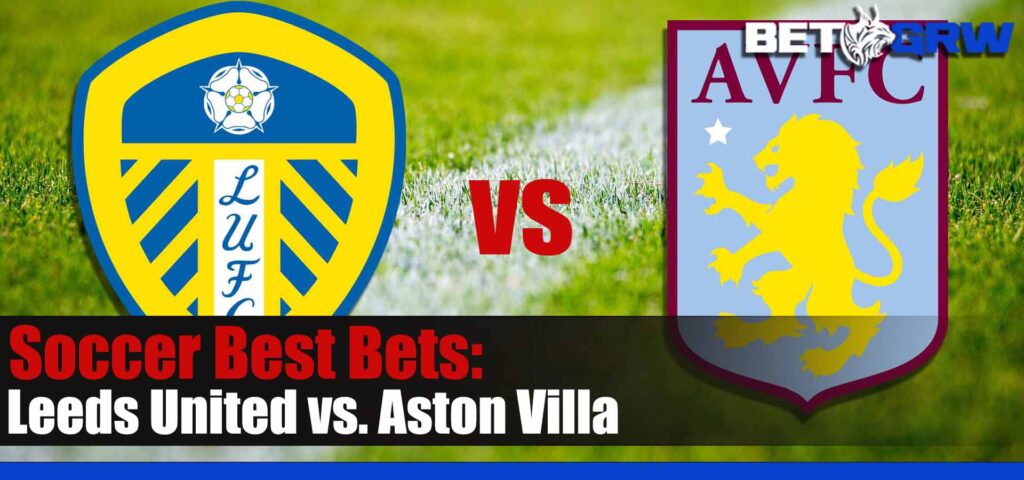 Leeds United vs Aston Villa 1-13-23 EPL Soccer Odds, Picks and Predictions