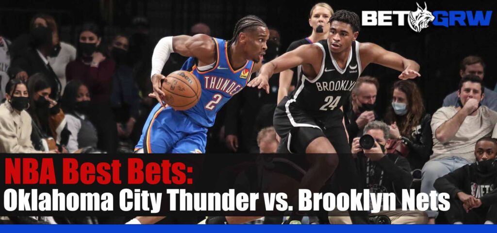 Oklahoma City Thunder vs Brooklyn Nets 1/15/23 NBA Best Pick, Analysis and Prediction