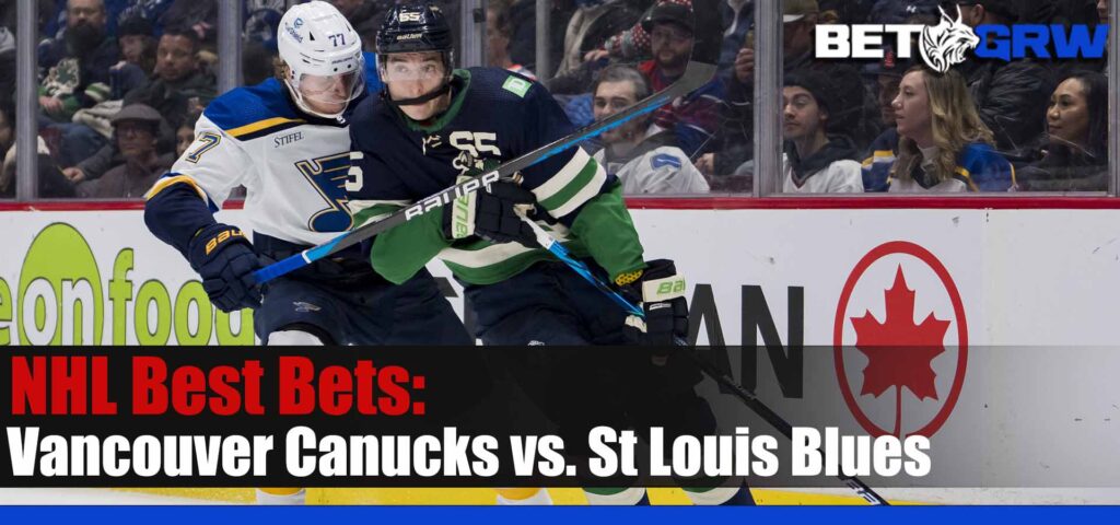Vancouver Canucks vs St Louis Blues 2-23-23 NHL Odds, Best Picks and Tips