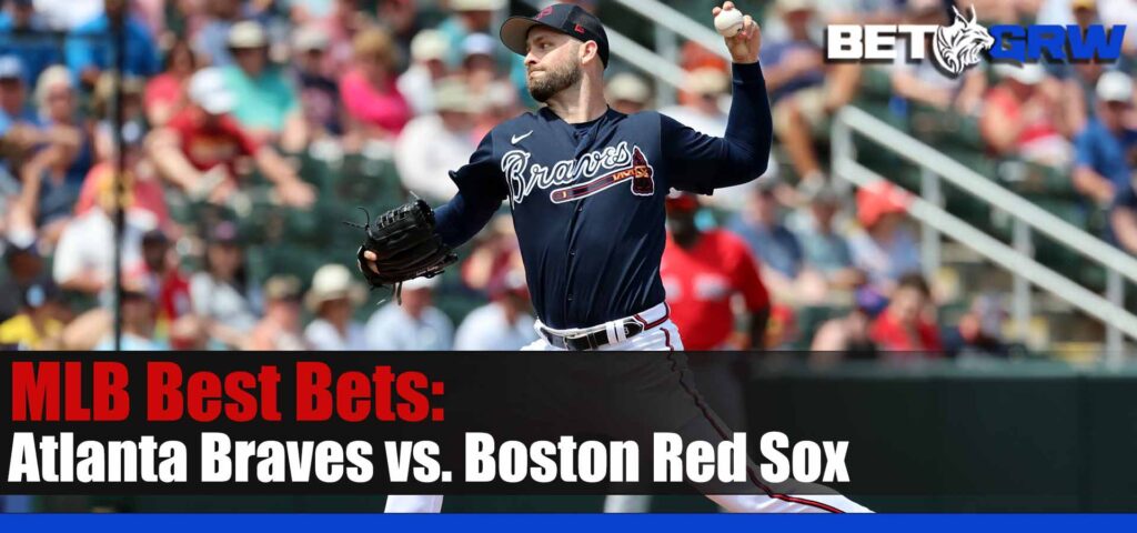 Atlanta Braves vs Boston Red Sox 3-28-23 Odds, Best Bets and Tips