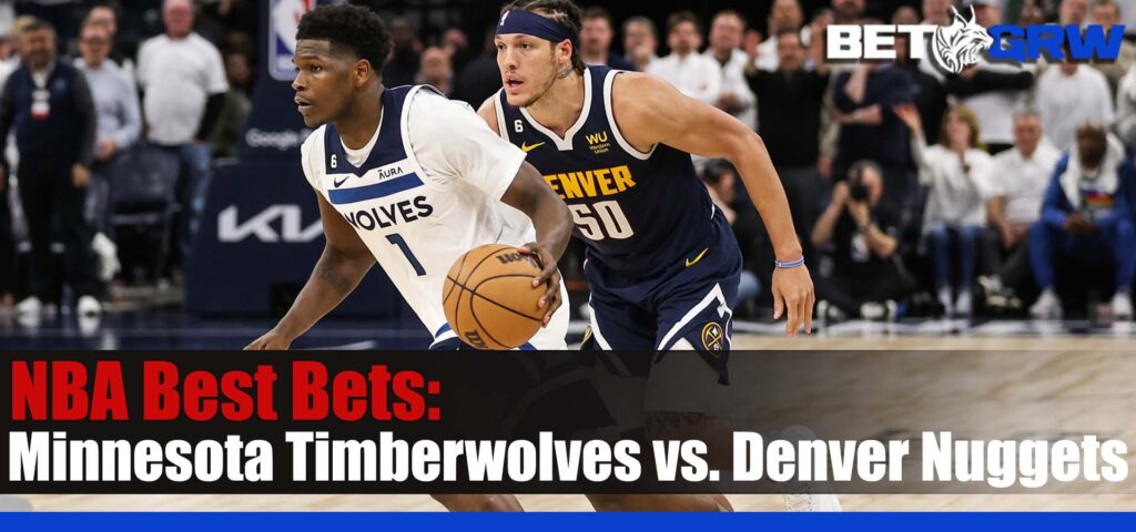 Minnesota Timberwolves vs Denver Nuggets 4-25-23 Odds, Best Bets and Analysis