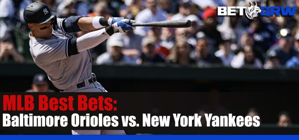 Baltimore Orioles vs. New York Yankees 5-23-23 MLB Odds, Prediction and Picks