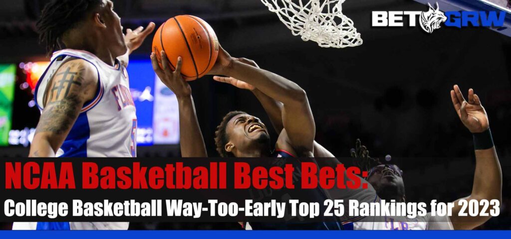 College Basketball Way-Too-Early Top 25 Rankings for 2023