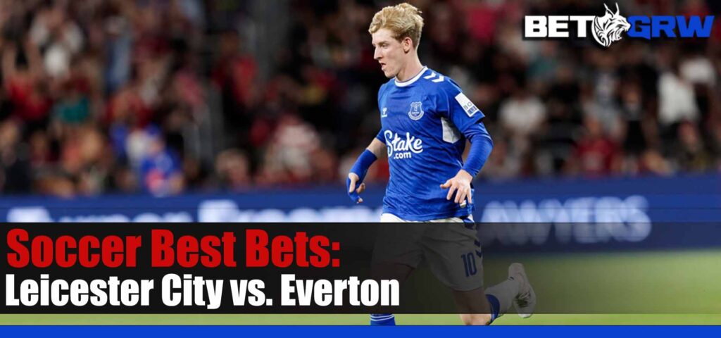 Leicester City vs Everton Prediction 5-1-23 EPL Soccer Analysis, Prediction and Odds