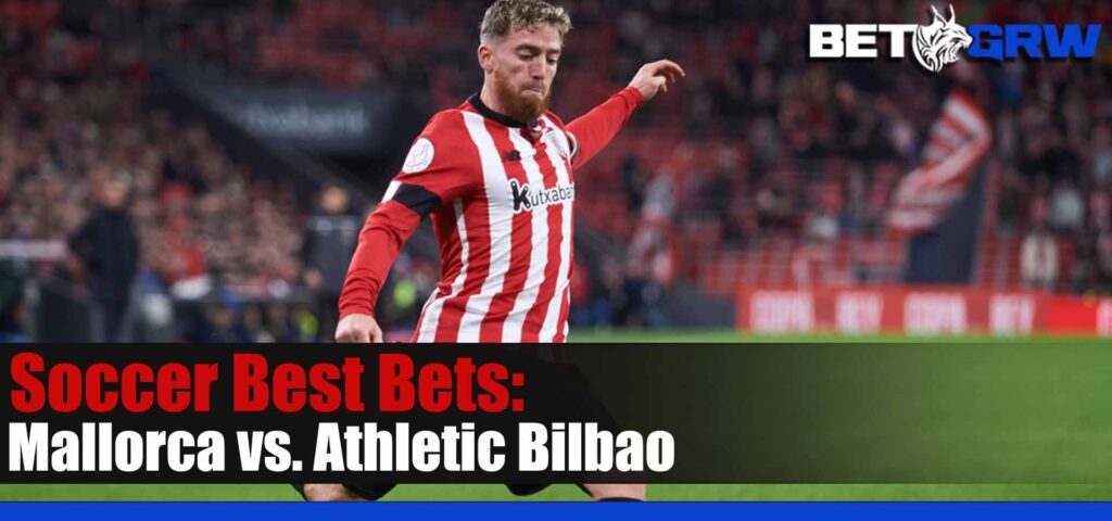 Mallorca vs Athletic Bilbao 5-1-23 La Liga Soccer Tips, Bets and Odds