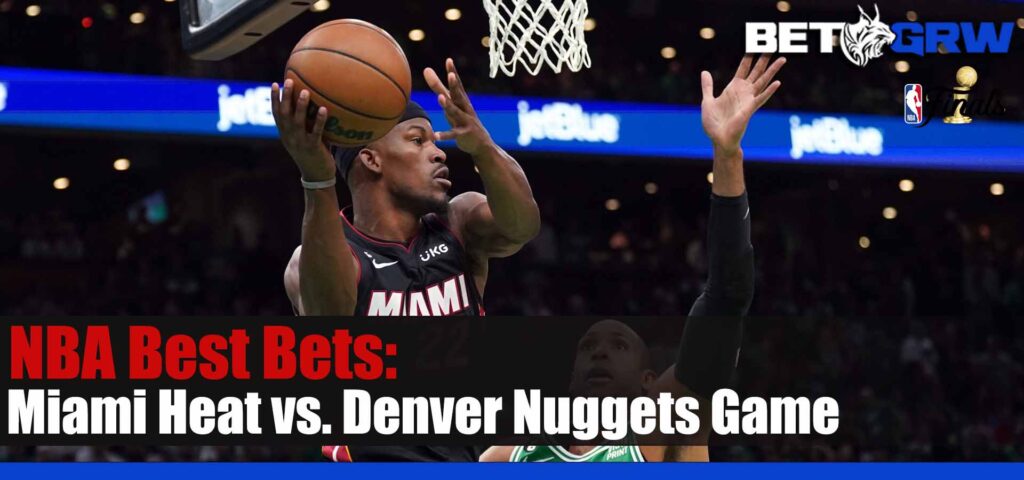 Miami Heat vs. Denver Nuggets 6-1-23 NBA Analysis, Odds, and Prediction