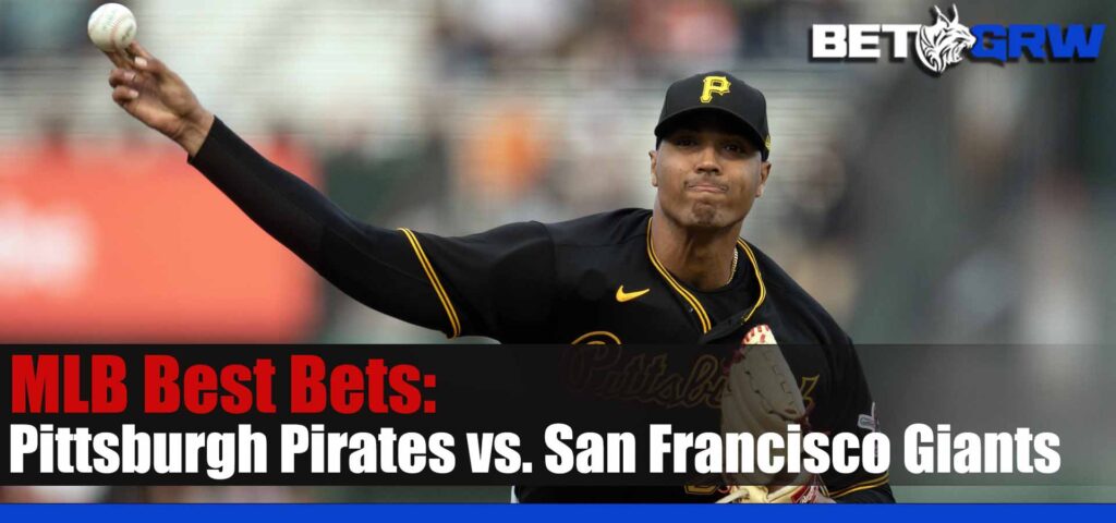 Pittsburgh Pirates vs. San Francisco Giants 5/31/23 MLB Bets, Analysis, and Odds