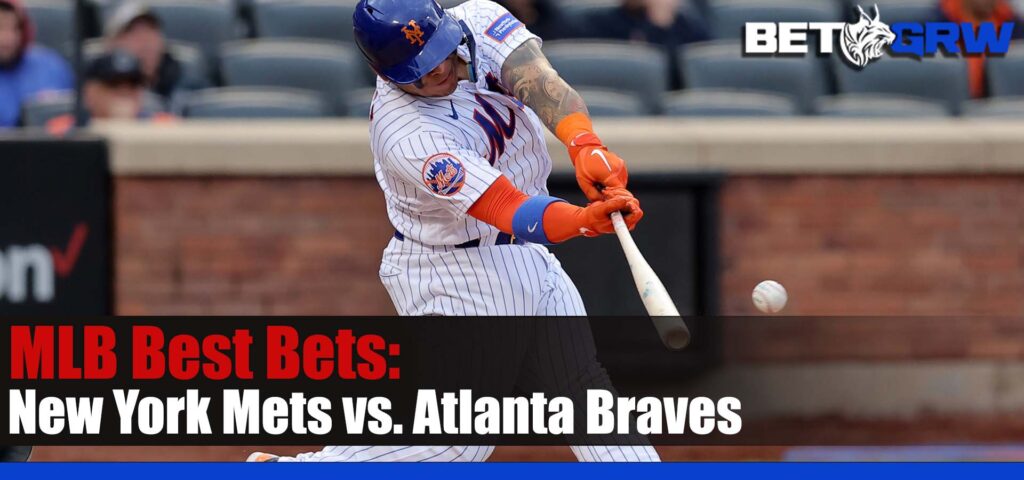 New York Mets vs. Atlanta Braves 6-6-23 MLB Best Pick, Odds, and Prediction