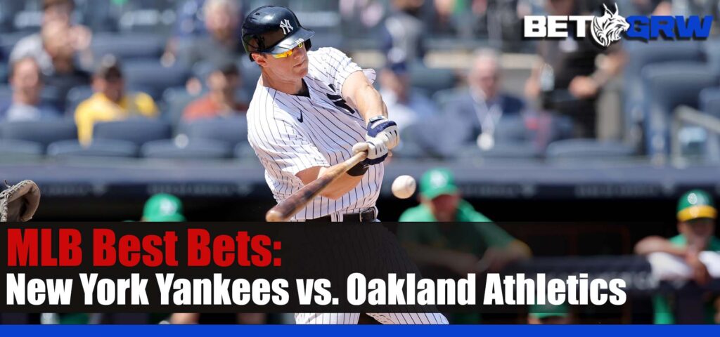New York Yankees vs. Oakland Athletics 6-27-23 MLB Best Bets, Tips, and Odds