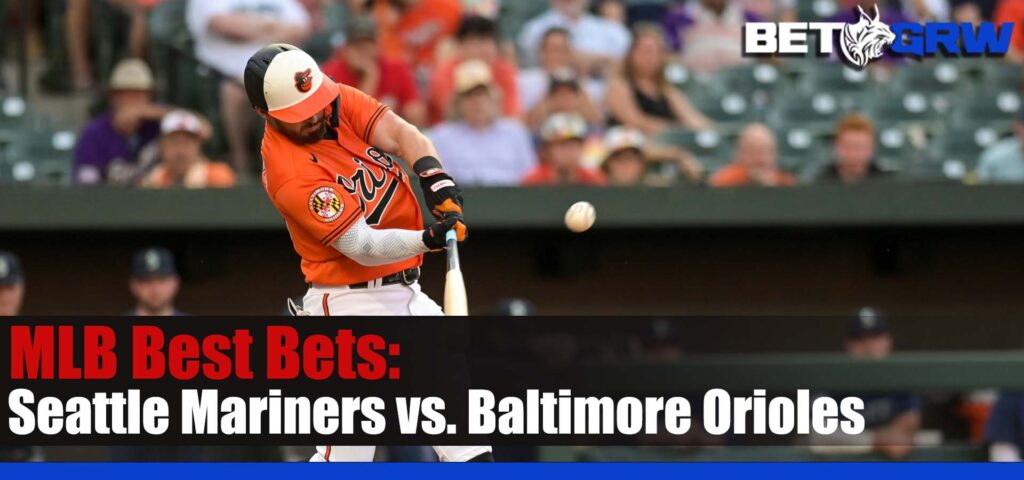 Seattle Mariners vs. Baltimore Orioles 6-25-23 MLB Bets, Analysis, and Odds