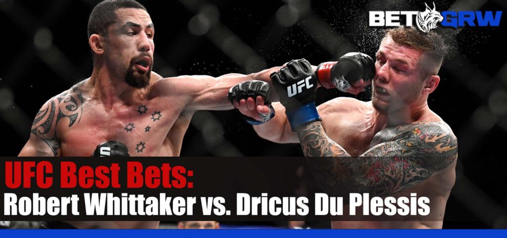 UFC 290 Robert Whittaker vs. Dricus Du Plessis 7-8-23 Bets, Odds, and Analysis