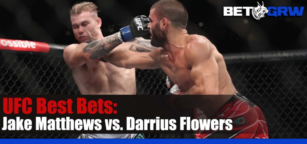 UFC 291 Jake Matthews vs. Darrius Flowers 7-25-23 Best Picks, Odds, and Prediction