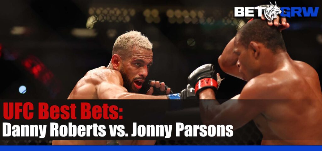 UFC Fight Night 224 Danny Roberts vs. Jonny Parsons 7-22-23 Prediction, Bets, and Odds