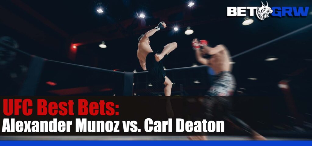 UFC ON ESPN 49 Alexander Munoz vs. Carl Deaton 7-15-23 Tips, Odds, and Bets