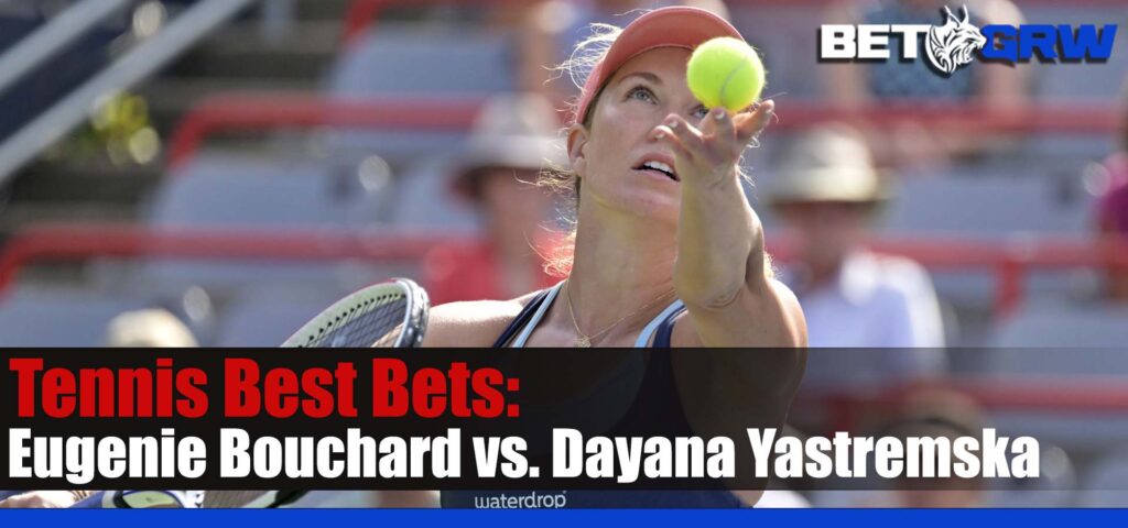 Eugenie Bouchard vs. Dayana Yastremska 8-24-23 WTA Odds, Analysis, and Prediction