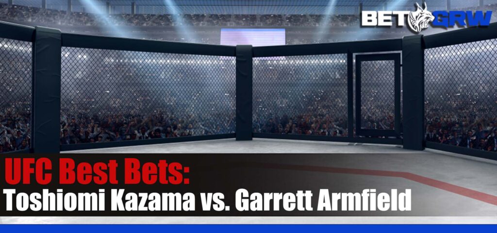 UFC FIGHT NIGHT 225 Toshiomi Kazama vs. Garrett Armfield 8-26-23 Analysis, Odds, and Tips