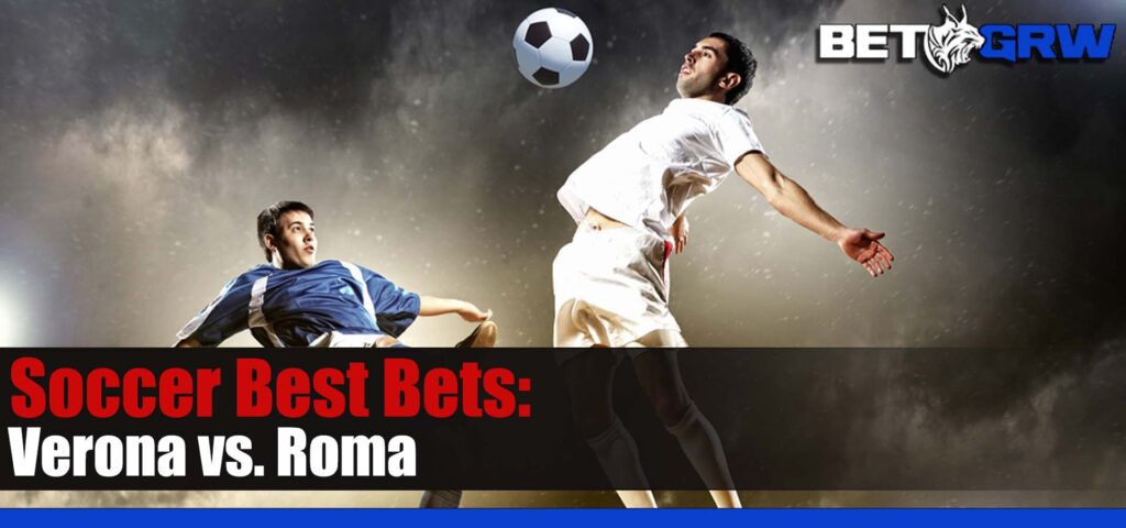 Verona vs. Roma 8-26-23 Serie A Soccer Odds, Prediction, and Best Picks