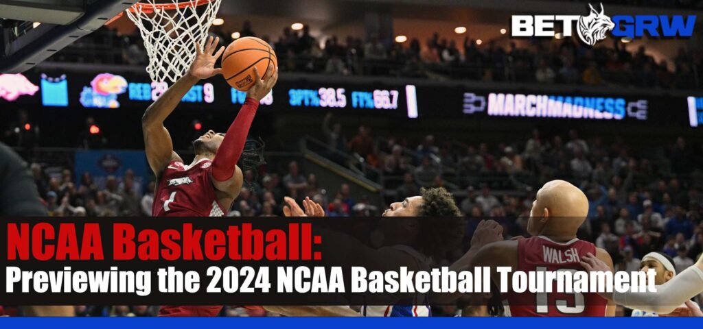 Previewing the 2024 NCAA Basketball Tournament Where to Place Your Bets