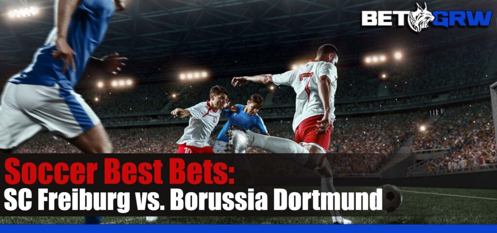 SC Freiburg vs. Borussia Dortmund 9-16-23 Bundesliga Soccer Best Picks, Odds, and Tips