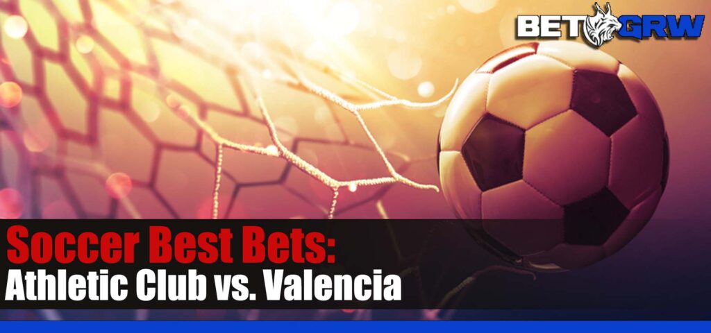 Athletic Club vs. Valencia 10-29-23 La Liga Soccer Analysis, Best Picks, and Odds