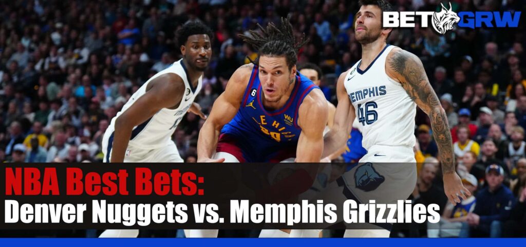Denver Nuggets vs. Memphis Grizzlies 10-27-23 NBA Analysis, Best Picks, and Odds