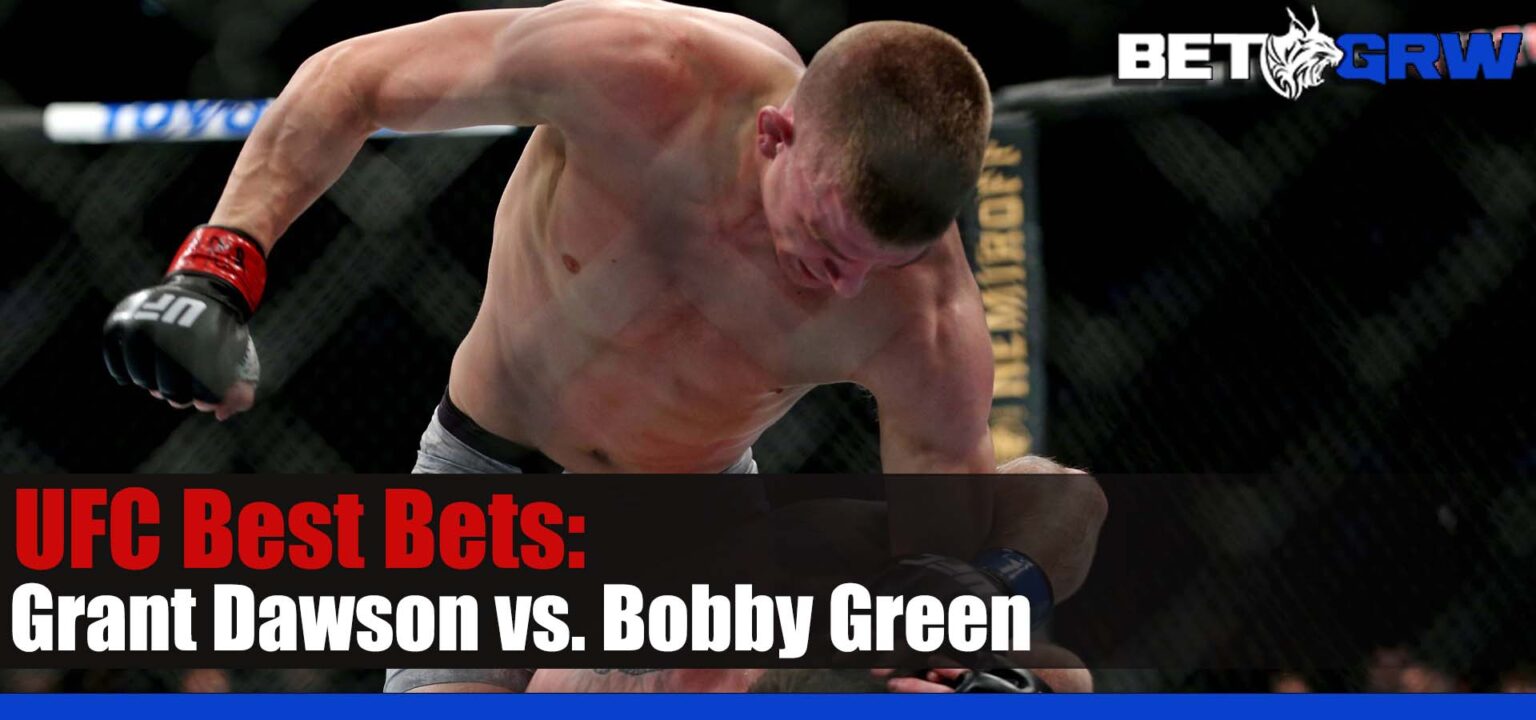 UFC FIGHT NIGHT 229 Grant Dawson Vs Bobby Green 10 7 23 Odds Tips