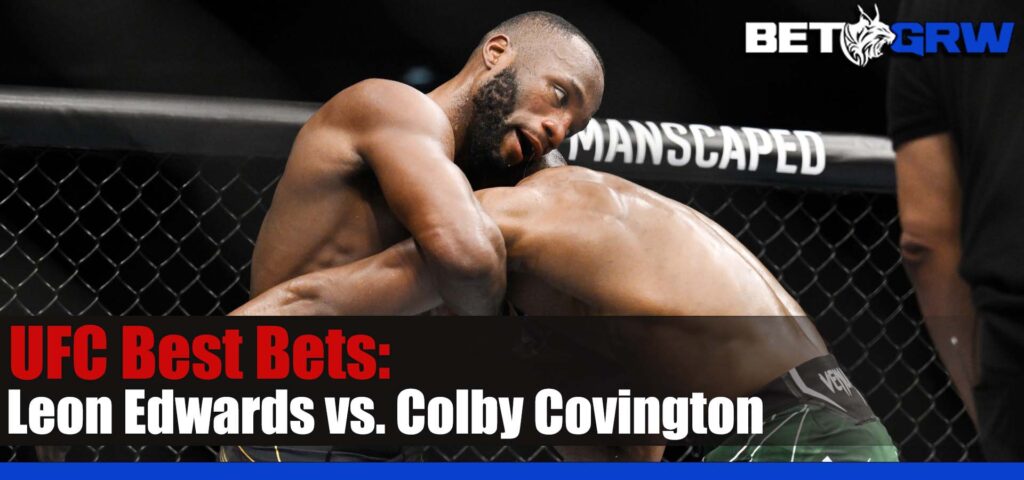 Leon Edwards vs. Colby Covington UFC 296 Betting Picks and Prediction for Saturday, December 16, 2023