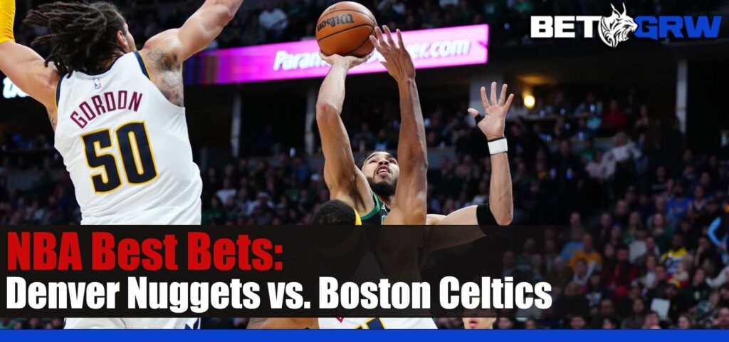 Denver Nuggets vs. Boston Celtics NBA Betting Picks and Prediction for Friday, January 19, 2024