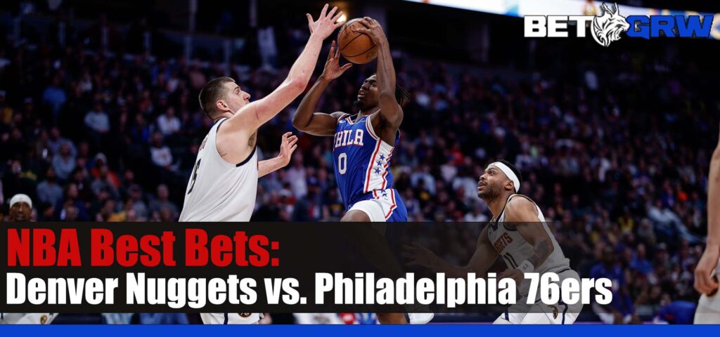 Denver Nuggets vs. Philadelphia 76ers NBA Betting Picks and Prediction for Tuesday, January 16, 2024