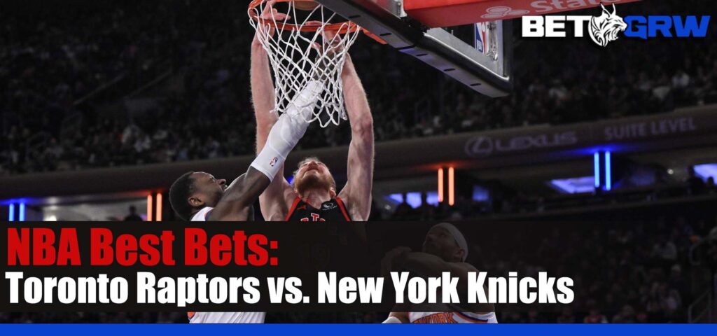 Toronto Raptors vs. New York Knicks NBA Betting Picks and Prediction for Saturday, January 20, 2024