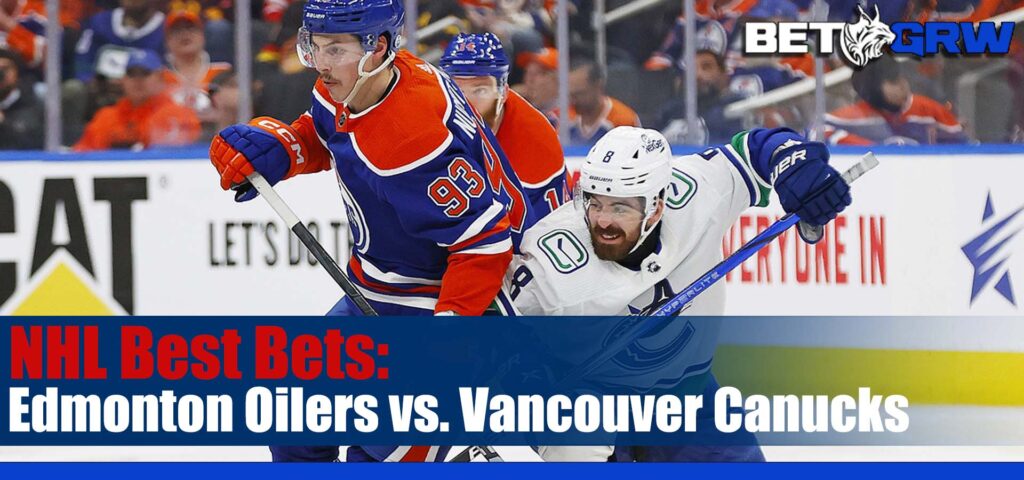 Edmonton Oilers vs. Vancouver Canucks NHL Betting Picks and Prediction for Thursday, May 16, 2024
